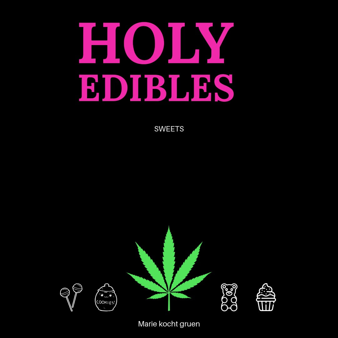 HOLY EDIBLES deutsche Version (PDF Download) – SWEETS 💚💨